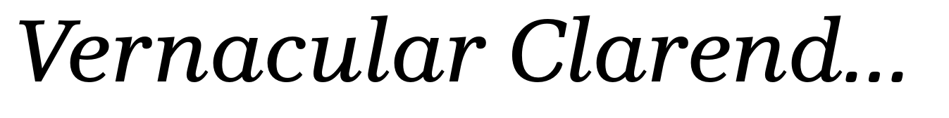 Vernacular Clarendon Roman Italic